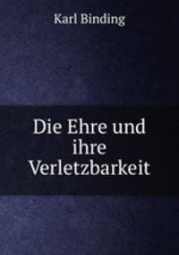 Die Ehre und ihre Verletzbarkeit