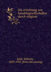 Die errichtung von handelsgesellschaften durch religiose
