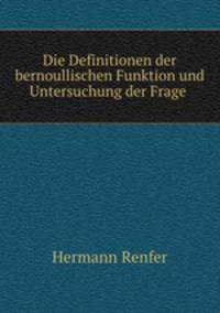 Die Definitionen der bernoullischen Funktion und Untersuchung der Frage .