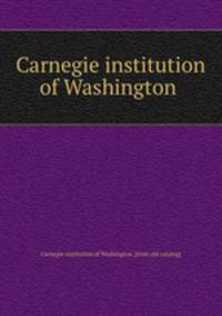 Carnegie institution of Washington