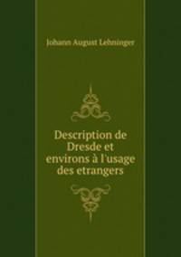Description de Dresde et environs a l