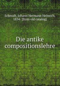 Die antike compositionslehre