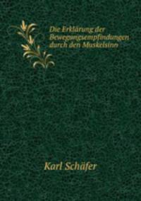 Die Erklarung der Bewegungsempfindungen durch den Muskelsinn.