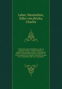 Calculs des ponts me?talliques a? une ou plusieurs trave?es : charges mobiles et applications pratiques d