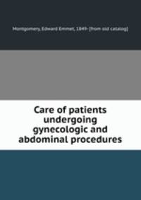 Care of patients undergoing gynecologic and abdominal procedures