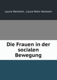 Die Frauen in der socialen Bewegung