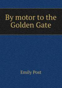 By motor to the Golden Gate