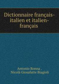 Dictionnaire francais-italien et italien-francais .