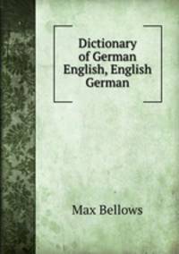 Dictionary of German & English, English & German