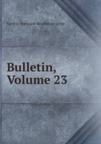 Bulletin, Volume 23