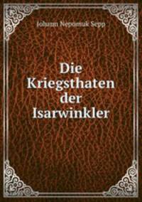 Die Kriegsthaten der Isarwinkler