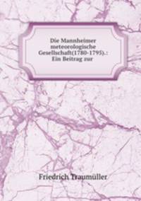 Die Mannheimer meteorologische Gesellschaft. (1780-1795)