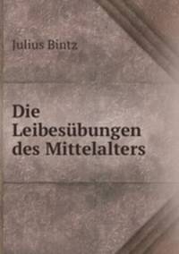 Die Leibesubungen des Mittelalters