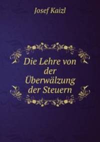 Die Lehre von der Uberwalzung der Steuern