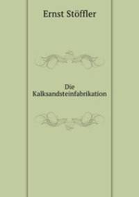 Die Kalksandsteinfabrikation