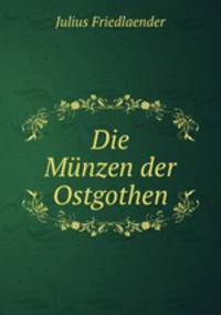 Die Munzen der Ostgothen