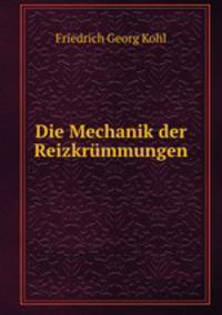 Die Mechanik der Reizkrummungen