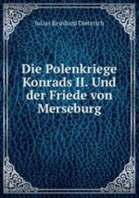 Die Polenkriege Konrads II. Und der Friede von Merseburg