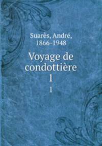 Voyage de condottire. 1