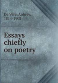 Essays chiefly on poetry