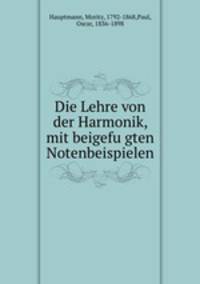 Die Lehre von der Harmonik, mit beigefu?gten Notenbeispielen
