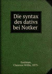 Die syntax des dativs bei Notker