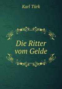 Die Ritter vom Gelde