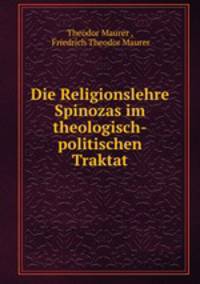 Die Religionslehre Spinozas im theologisch-politischen Traktat