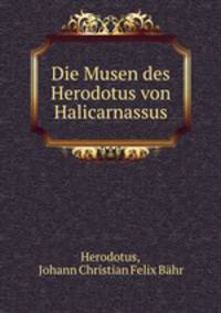 Die Musen des Herodotus von Halicarnassus
