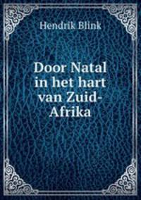 Door Natal in het hart van Zuid-Afrika
