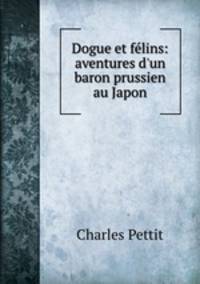 Dogue et felins: aventures d