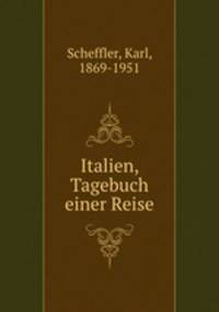 Italien, Tagebuch einer Reise