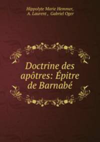 Doctrine des apotres: Epitre de Barnabe