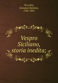 Vespro Siciliano, storia inedita;