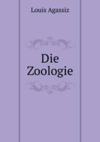 Die Zoologie.