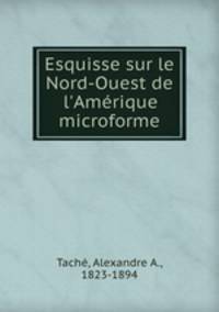 Esquisse sur le Nord-Ouest de l