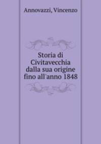Storia di Civitavecchia dalla sua origine fino all