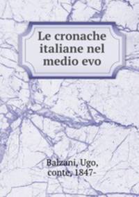 Le cronache italiane nel medio evo