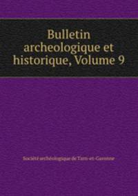 Bulletin archeologique et historique, Volume 9