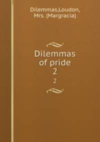 Dilemmas of pride. 2