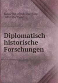 Diplomatisch-historische Forschungen