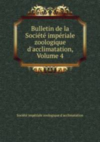 Bulletin de la Societe imperiale zoologique d