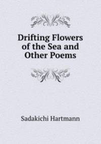 Drifting Flowers of the Sea and Other Poems