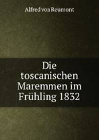 Die toscanischen Maremmen im Fruhling 1832