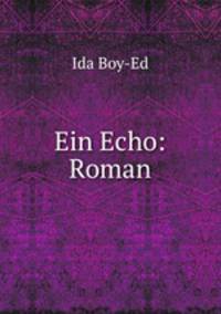 Ein Echo: Roman
