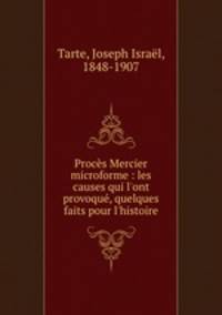 Proces Mercier microforme : les causes qui l