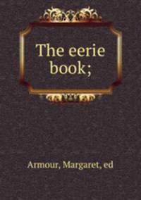 The eerie book;