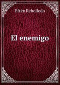 El enemigo.