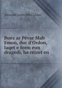 Buez ar Pevar Mab Emon, duc d