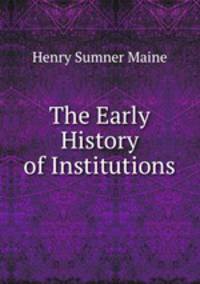 The Early History of Institutions